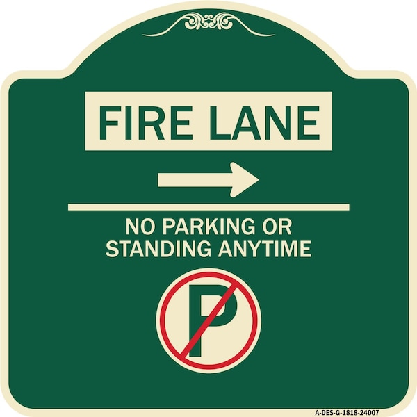 Fire Lane No Parking or Standing Anytime Heavy-Gauge Aluminum Sign, 18" x 18", G-1818-24007
